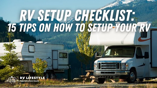 RV Setup Checklist: 15 Tips on How to Setup Your RV