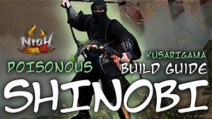 Nioh 2 Builds: Poisonous Shinobi (Kusarigama)