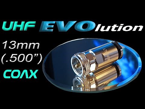 UHF PL-259 Connector Installation - Ultraflex 13/.500" Coaxial Cable