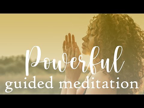 A Powerful 15 Minute Guided Meditation