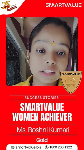 3.5K views · 246 reactions | ✨ Showcasing the inspiring success journey of Ms. Roshni Kumari, a SmartValue Gold Level Women Achiever! Discover her incredible story of dedication and achievement with SmartValue.  | SmartValue Limited | Facebook