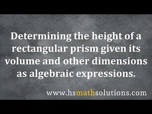 Finding the Height of a Rectangular Prism with Polynomial Dimensions (Example)