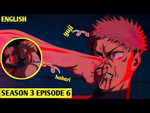 Jujutsu Kaisen Season 3 Episode 6 Full Story Explained | Hakari vs Yuji | Episode 53 Recap
