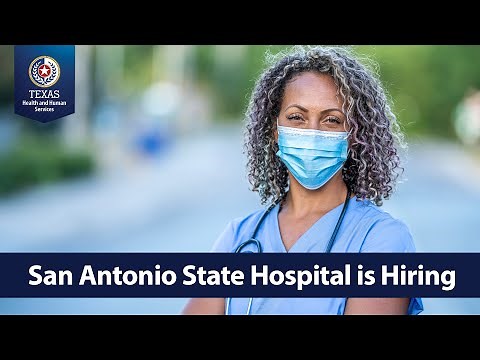 San Antonio State Hospital is Hiring