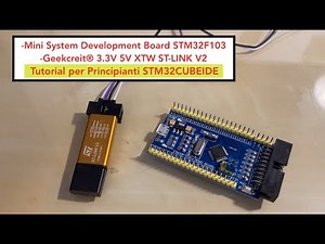 Tutorial per principianti nell' uso di " STM32CubeIDE " per programmare un microcontrollore