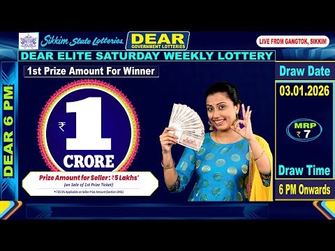 DEAR ELITE SATURDAY WEEKLY LOTTERY DATE 03.01.2026 | 6 PM ONWARDS | LIVE FROM GANGTOK SIKKIM