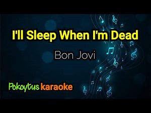 I’ll Sleep When I’m Dead 🎤 Bon Jovi (karaoke)