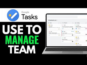 How to Effectively Use Google Tasks to Manage Your Team 2025 (Step-by-Step)