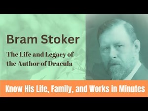 Bram Stoker Biography in 7 Minutes