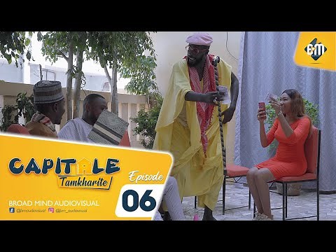 Série CAPITALE - Tamkharite 2021 - Episode 06