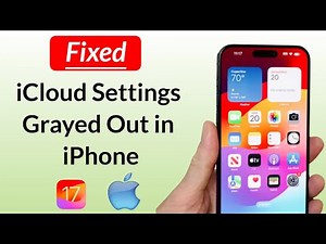 iOS 17: How to Fix iCloud Settings Grayed Out in iPhone Settings