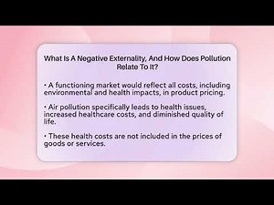 What Is A Negative Externality, And How Does Pollution Relate To It? - Learn About Economics
