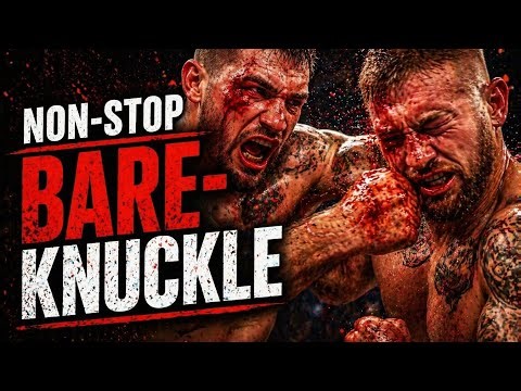 Relentless Bare Knuckle Fight (Non-Stop Violence)