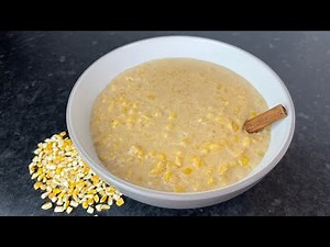 HOMINY CORN PORRIDGE RECIPE / Drea’s Curious Cuisine
