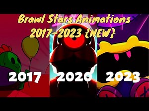 Brawl Stars all Animations (2017- 2023)