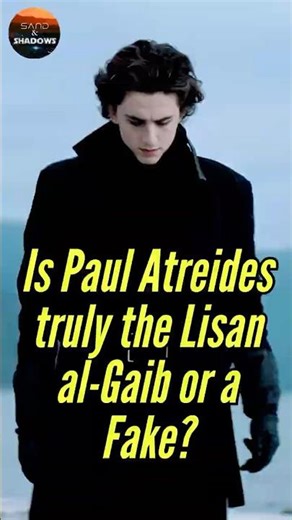 Is Paul Atreides Really the Lisan al-Gaib — or the Greatest Lie in Dune?