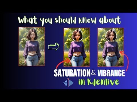What YOU should know about VIBRANCE AND SATURATION effects in Kdenlive
