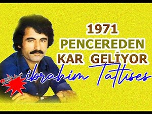 PENCEREDEN KAR GELİYOR *1971 / İBRAHİM TATLISES KLASİKLERİ FULL ALBÜM