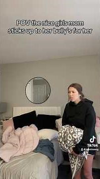 POV the nice girls mom sticks up to her bully’s for her