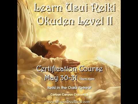Learn Usui Reiki Level II ~ Reiki in the Oaks Retreat