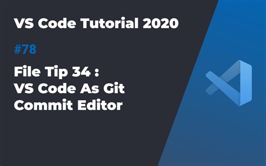 VS Code入门教程2020 #78 文件使用技巧34: 将VS Code设置为Git Commit的默认编辑器
