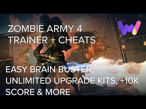 Zombie Army 4 Trainer +11 Cheats (Easy Brain Buster, +10K Score, Unlimited Upgrade Kits & More)