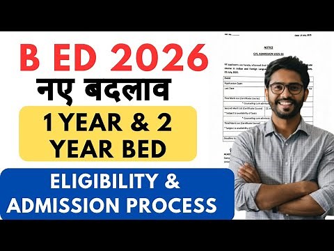 B ed 2026 New Changes : 1 Year B Ed , 2 Year B ed Eligibility and Admission Criteria