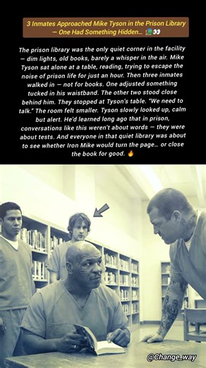 3 Inmates Approached Mike Tyson in the Prison Library — One Had Something Hidden… 📚👀