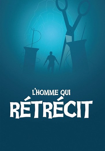 Regarder L'Homme qui rétrécit en streaming complet