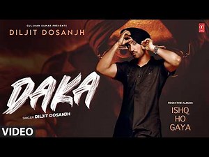 " DAKA " (Full Video) | DILJIT DOSANJH | Evergreen Punjabi Songs | Ishq Ho Gaya