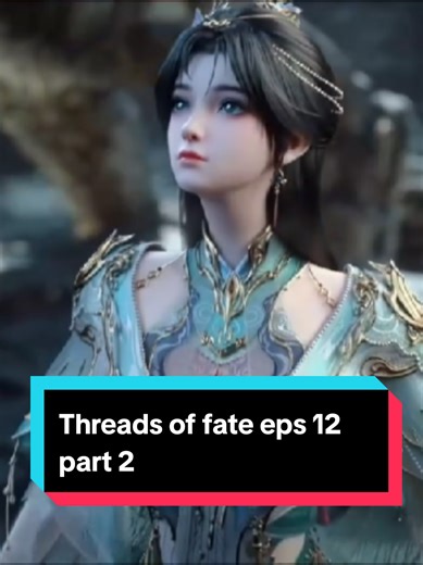 Threads of Fate Episode 12 Part 2 Review