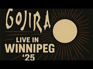 Gojira - Live In Winnipeg '25