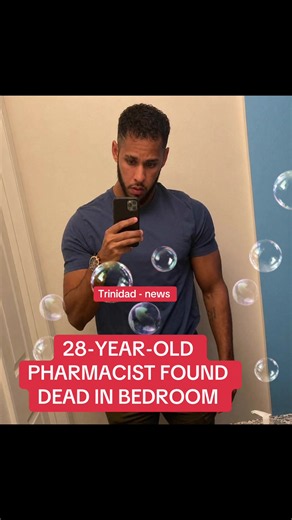 He has been identified as Saleem Shastri Gopaul, 28, of Taitt Street, Chaguanas. According to reports, Saleem's relatives were unable to contact him and broke down his bedroom door, where they found him on his back. The man was reportedly a pharmacist at SuperPharm. Back in 2023, his father Shastri Gopaul was shot and killed at a quarry site in Santa Cruz. In an interview with the Trinidad Express, Saleem lamented that he was unable to say goodbye to his father.