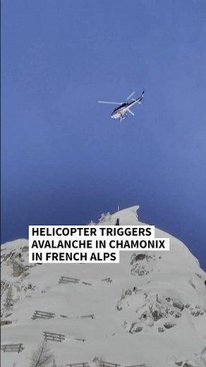 Helicopter triggers avalanche in Chamonix in French Alps