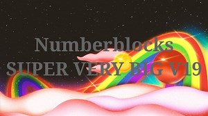 Numberblocks SUPER VERY BIG V19