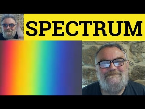 🔵 Spectrum Meaning - Spectrum Definition - Spectra Examples - Spectrum Spectra