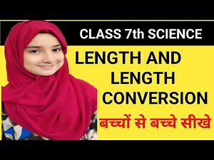 "Class 7 Science | Length and Its Conversions | Easy Explanation with Examples"