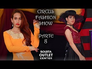 Parte 8 - Circus Fashion Show 2022 por Belankazar