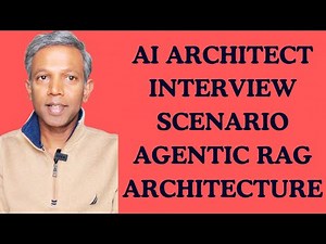Week-7 | AI Architect Interview Scenario | Gen-AI & Agentic RAG | Explained Simple