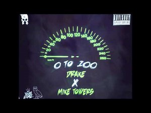 Drake ft Mike Towers - 0 to 100