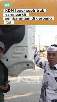 KDM reprimands large truck driver for parking haphazardly at toll gate