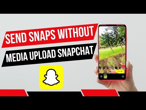 How To Send Snaps Without Media Upload On Snapchat?