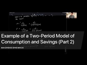 Example of a Two-Period Model of Consumption and Savings (Part 2)