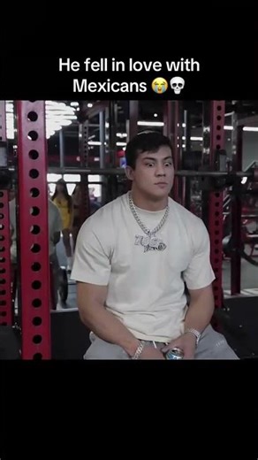 He fell in love with mexicans 😭