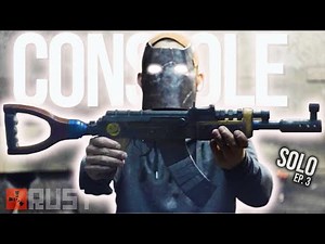 Rust Console Edition Gameplay PVP SOLO wipe (Part 3/3)