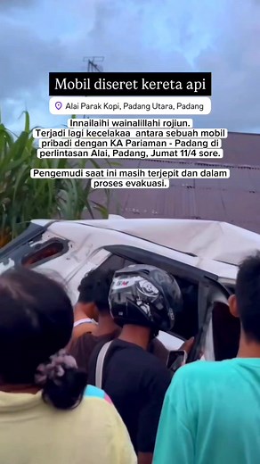 118K views · 615 reactions | Terjadi kecelakaan antara sebuah mobil pribadi dengan KA Pariaman - Padang di perlintasan Alai, Padang, Jumat 11/4 sore. Pengemudi saat ini masih terjepit dan dalam proses evakuasi.. #kecelakaan #KA #keretaapi #padang #alai #padangpariaman #inforanahminangkabau #ranahminangkabau #sumbar #minang | Info Ranah MinangKabau | Facebook