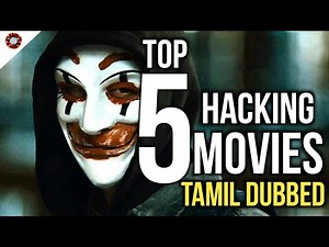 Best 5 Hacking Based Movies In Tamil Dubbed| Cyber Crime Hacking Movies In Tamil Dubbed
