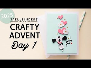 Spellbinders 2025 Crafty Advent Calendar - Day 1