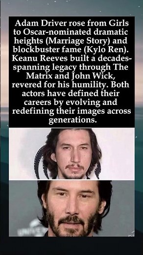 Two Paths to Stardom: Adam Driver's Dramatic Rise and Keanu Reeves' Enduring Legacy #AdamDriver