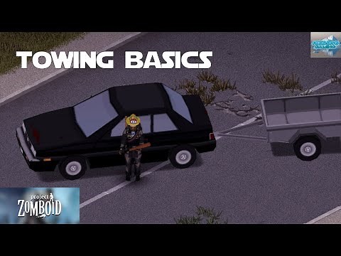 Towing Basics, How to Tow in Project Zomboid